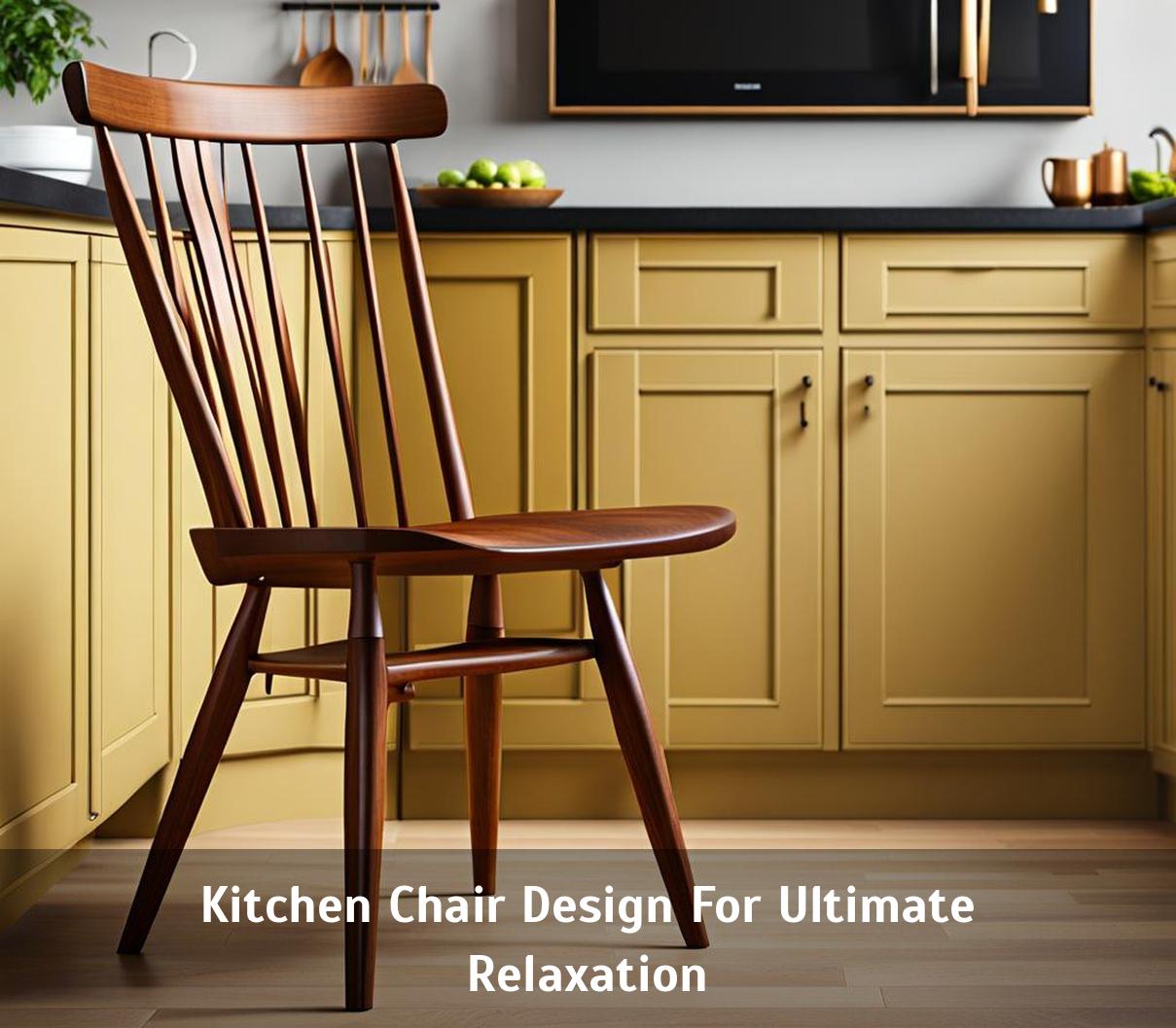 Kitchen Chair Design For Ultimate Relaxation - Corley Designs